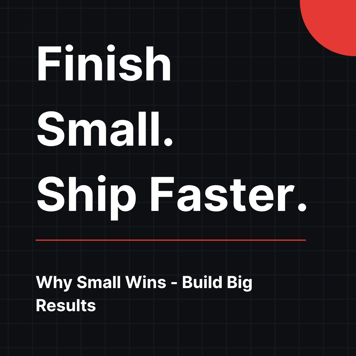 Cover for Finish Small: The Founder Discipline That Builds Momentum (Not Burnout)